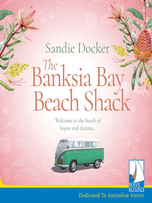 Title details for The Banksia Bay Beach Shack by Sandie Docker - Available